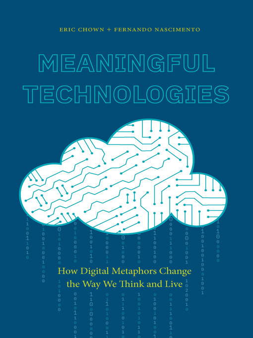 Title details for Meaningful Technologies by Eric Chown - Available